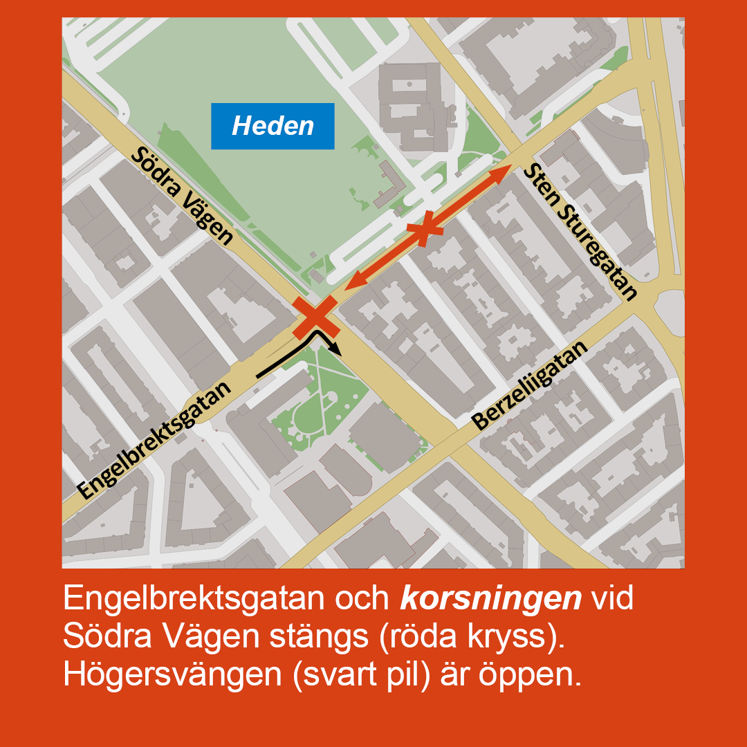Karta visar att korsningen Engelbrektsgatan-Södra Vägen stängs för trafik. Undantaget gäller trafiken västerifrån på Engelbrektsgatan mot Södra Vägen.