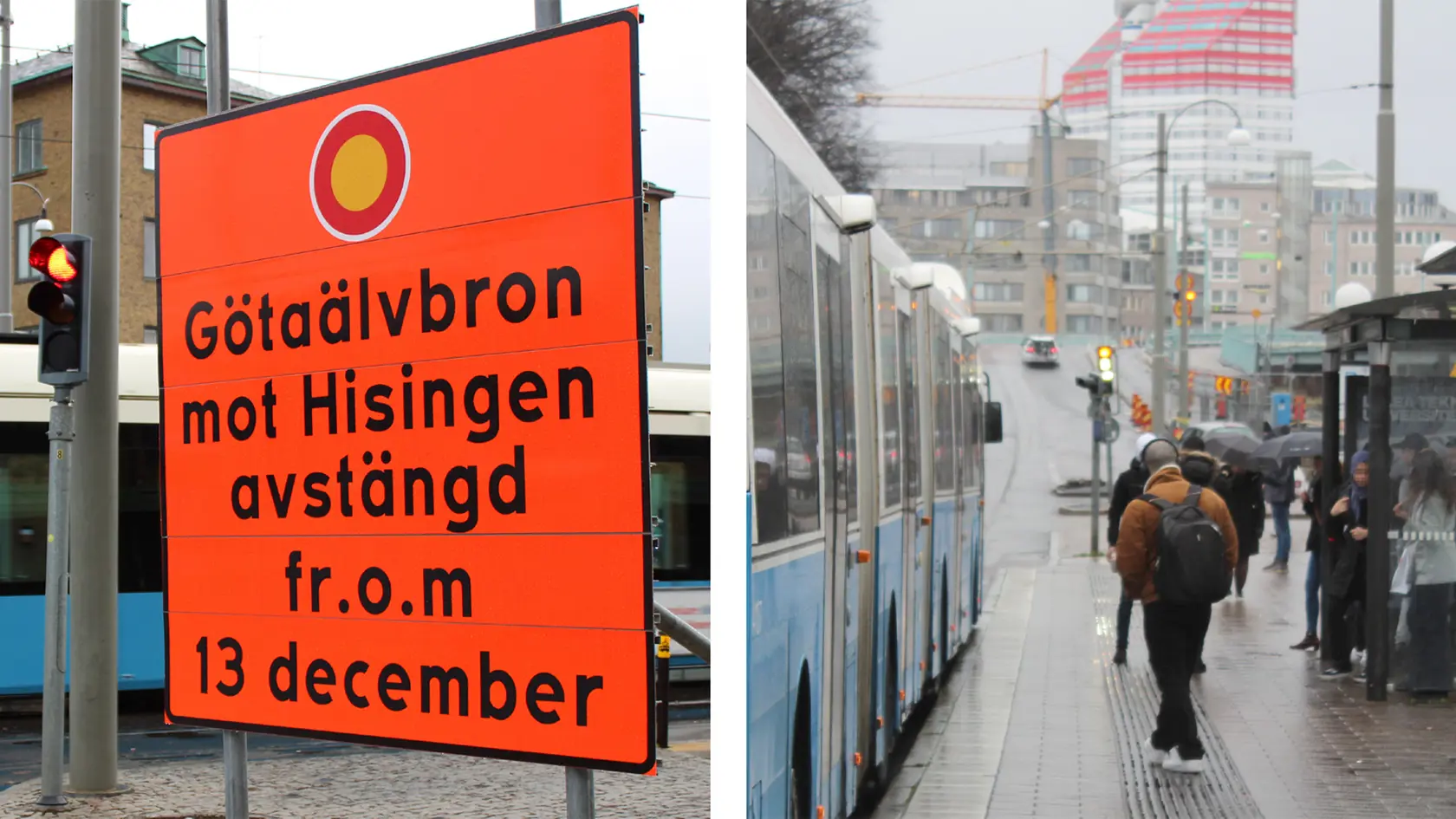 Fotomontage som dels visar en skylt med information om att Götaälvbron stängs för biltrafik norrut den 13 december, dels visar hållplats Nordstan i riktning mot Hisingen där en buss samt några passagare syns. 